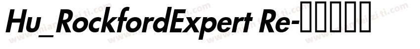 Hu_RockfordExpert Re字体转换